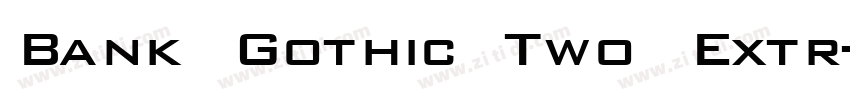 Bank Gothic Two Extr字体转换